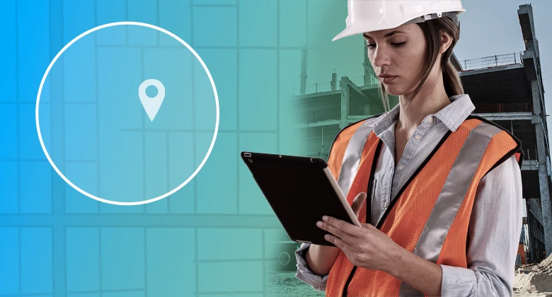Where in the World Are Your Workers? Geofencing Explained